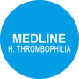 Medline H. Thrombophilia